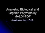 Analyzing Biological and Organic Polymers by MALDI-TOF