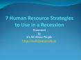 7 Human Resource Strategies to Use in a Recession PowerPoint PPT Presentation