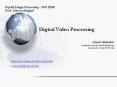 Digital Video Processing PowerPoint PPT Presentation