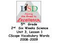 5th Grade  2nd Six Weeks Science Unit 3, Lesson 1 CScope Vocabulary Words 2008-2009 PowerPoint PPT Presentation