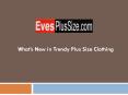 What’s New in Trendy Plus Size Clothing PowerPoint PPT Presentation