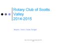 Rotary Club of Scotts Valley 2014-2015 PowerPoint PPT Presentation
