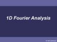 1D Fourier Analysis PowerPoint PPT Presentation