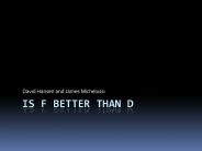 Is F Better than D