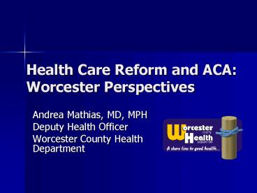 Health Care Reform and ACA: Worcester Perspectives