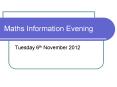 Maths Information Evening PowerPoint PPT Presentation