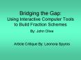 Bridging the Gap: Using Interactive Computer Tools to Build Fraction Schemes PowerPoint PPT Presentation