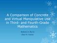 A%20Comparison%20of%20Concrete%20and%20Virtual%20Manipulative%20Use%20in%20Third-%20and%20Fourth-Grade%20Mathematics PowerPoint PPT Presentation