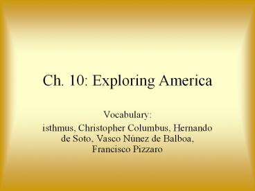 Ch. 10: Exploring America