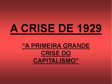 A CRISE DE 1929