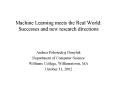 Machine Learning meets the Real World: Successes and new research directions PowerPoint PPT Presentation
