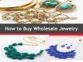 How to Buy Wholesale Jewelry