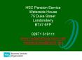 HSC Pension Service Waterside House 75 Duke Street Londonderry BT47 6FP PowerPoint PPT Presentation