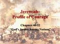 Jeremiah: Profile of Courage PowerPoint PPT Presentation