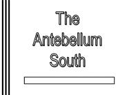 The Antebellum South