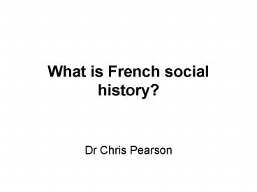 What is French social history?
