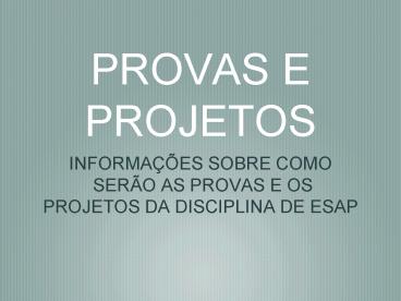 PROVAS E PROJETOS
