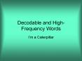 Decodable and High-Frequency Words PowerPoint PPT Presentation