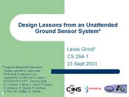 Design Lessons from an Unattended Ground Sensor System*