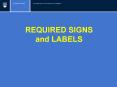 REQUIRED SIGNS and LABELS PowerPoint PPT Presentation