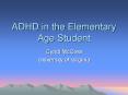 ADHD in the Elementary Age Student PowerPoint PPT Presentation