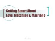 Getting Smart About Love, Matching