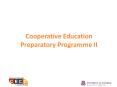 Cooperative Education Preparatory Programme II PowerPoint PPT Presentation