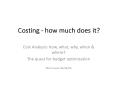 Costing - how much does it? PowerPoint PPT Presentation