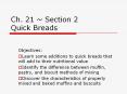Ch. 21 ~ Section 2 Quick Breads PowerPoint PPT Presentation