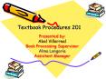 Presented by: Abel Villarreal Book Processing Supervisor Alma Longoria Assistant Manager PowerPoint PPT Presentation