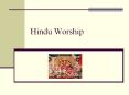 Hindu Worship PowerPoint PPT Presentation