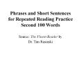 Phrases and Short Sentences for Repeated Reading Practice Second 100 Words PowerPoint PPT Presentation