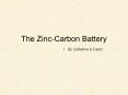 The Zinc-Carbon Battery PowerPoint PPT Presentation