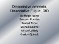 Dissociative amnesia, Dissociative Fugue, DID PowerPoint PPT Presentation