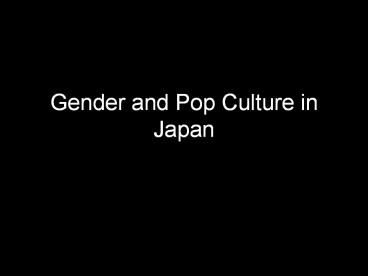 Gender and Pop Culture in Japan