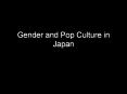 Gender and Pop Culture in Japan PowerPoint PPT Presentation