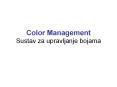 Color Management Sustav za upravljanje bojama PowerPoint PPT Presentation