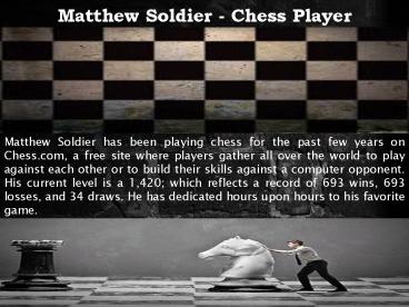 Matthew Soldier - Chess Player