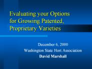 Evaluating your Options for Growing Patented, Proprietary Varieties