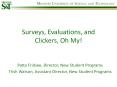 Surveys, Evaluations, and Clickers, Oh My! PowerPoint PPT Presentation
