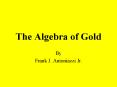 The Algebra of Gold PowerPoint PPT Presentation