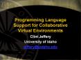 Programming Language Support for Collaborative Virtual Environments PowerPoint PPT Presentation