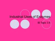 Industrial Uses of Enzymes