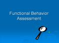 Functional Behavior Assessment PowerPoint PPT Presentation