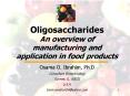 Oligosaccharides An overview of manufacturing and application in food products PowerPoint PPT Presentation