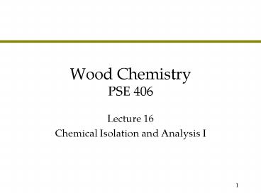 Wood Chemistry PSE 406
