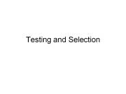 Testing and Selection