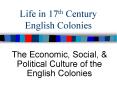 Life in 17th Century English Colonies PowerPoint PPT Presentation