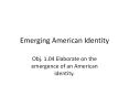 Emerging American Identity PowerPoint PPT Presentation