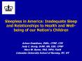 Sleepless in America: Inadequate Sleep and Relationships to Health and Well-being of our Nation PowerPoint PPT Presentation